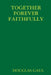 Together Forever Faithfully by Douglas Gaul