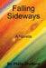 Falling Sideways A Novella by Philip Wofford