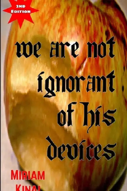 We Are Not Ignorant Of His Devices by Miriam Kinai