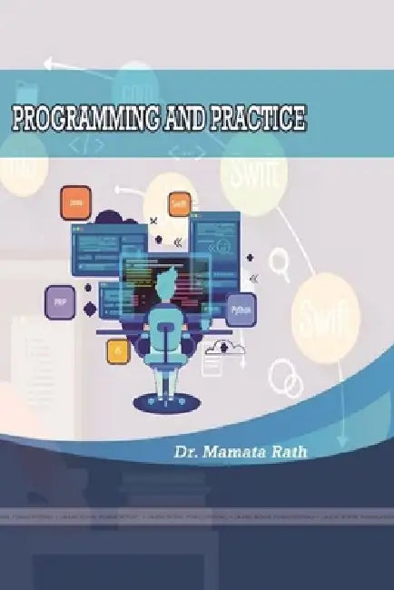 Programming and Practice by Mamata Rath