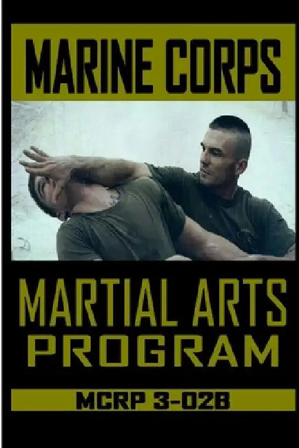 Marine Corps Martial Arts Program MCRP 3-02B by Fernan Vargas
