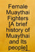 Female Muaythai Fighters [A brief history of Muaythai and Its people] by Paul Metayo
