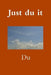 Just du it by Du