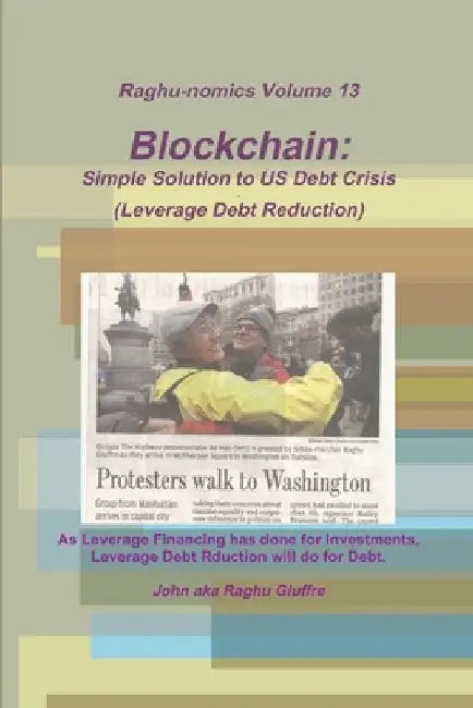 Blockchain: Simple Solution to US Debt Crisis by John Aka Raghu Giuffre