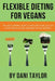 Flexible Dieting for Vegans by Dani Taylor