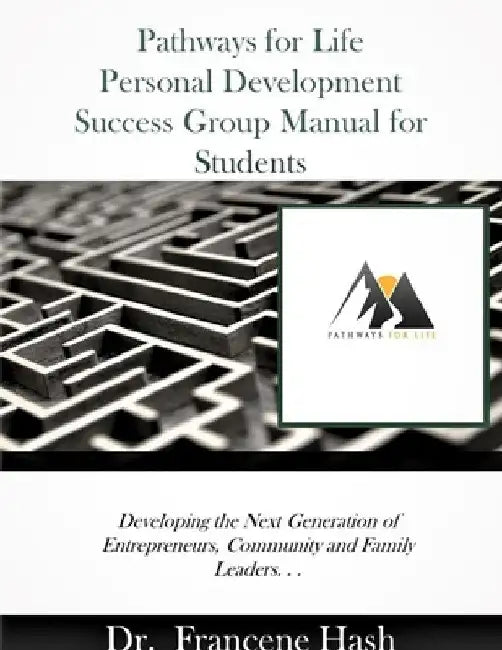 Pathways for Life Personal Development for Students by Francene Hash