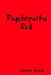 Psychopathy Red by Carrion Corpse