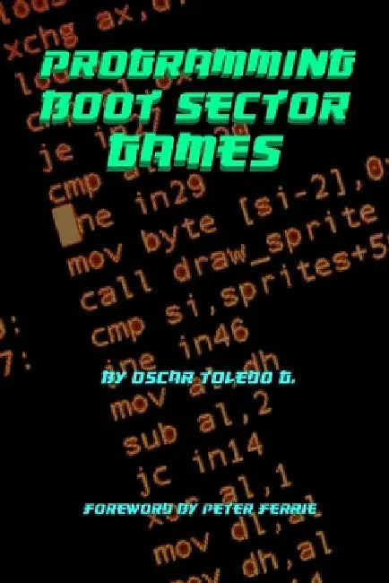 Programming Boot Sector Games by Oscar Toledo Gutierrez