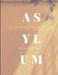 Asylum by Manii-Ráelle Cole