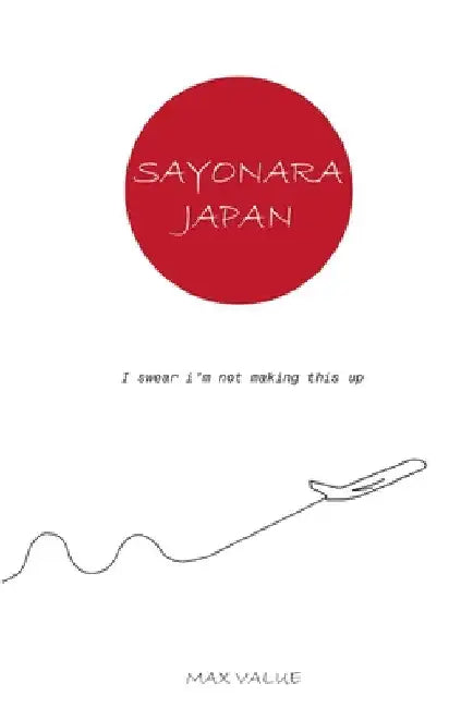 Sayonara Japan by Max Value