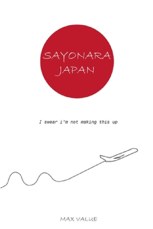 Sayonara Japan by Max Value