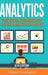 Analytics: Data Science, Data Analysis and Predictive Analytics for Business by Daniel Covington