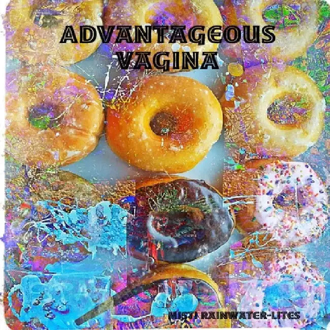 Advantageous Vagina by Misti Rainwater-Lites