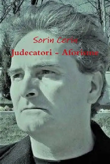 Judecatori - Aforisme by Sorin Cerin