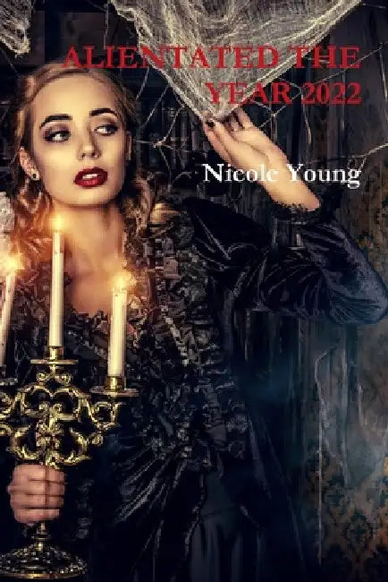 Alientated the Year 2022 by Nicole Young