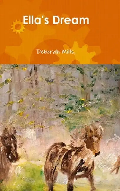 Ella's Dream by Deborah Mills