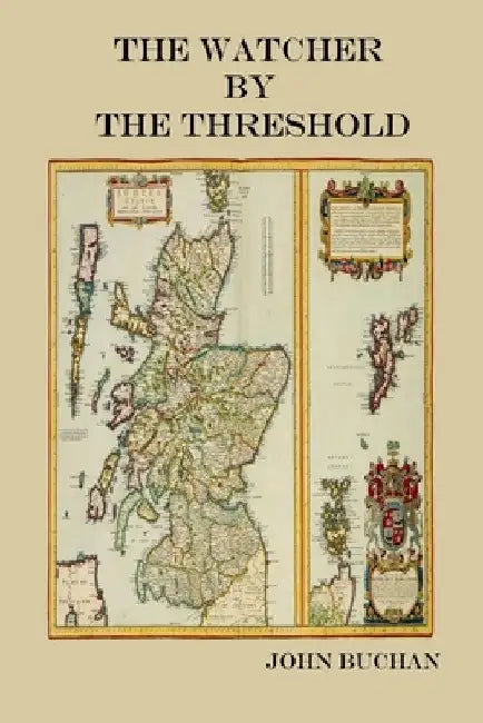 The Watcher By The Threshold by John Buchan