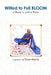 Wilted to Full BLOOM by Rose Marie