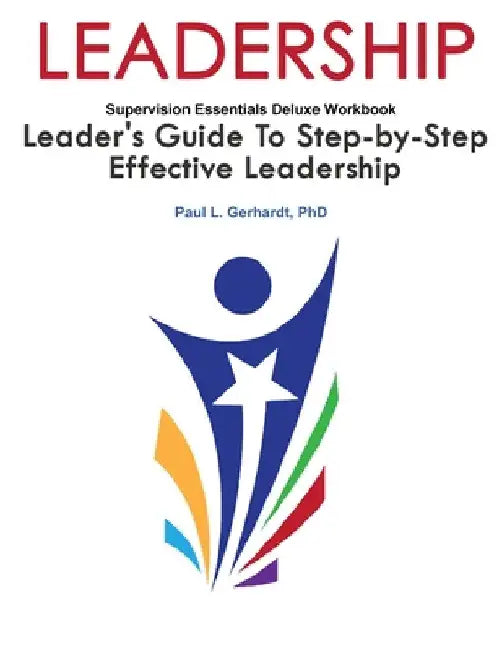 Leadership Skills Workbook by Paul Gerhardt