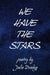We Have the Stars by Julie Dredge