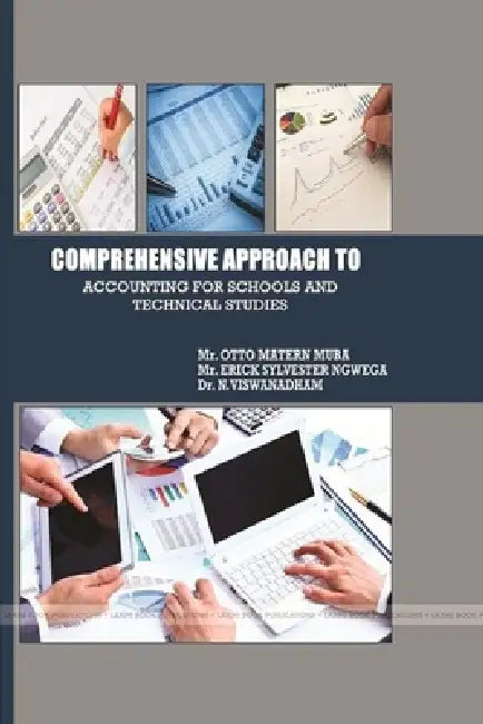 Comprehensive Approach to Accounting for Schools and Technical Studies by N. Viswanadham, Otto Matern Muba, Erick Sylvester Ngwega
