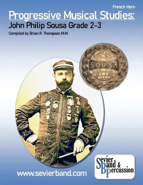 French Horn, Progressive Musical Studies: Sousa Grade 2-3 by Brian R. Thompson