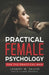 Practical Female Psychology: For the Practical Man by David Clare, Franco, Troy Duran