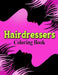 Hairdressers Coloring Book by Jasmine Taylor