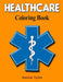 Healthcare Coloring Book by Jasmine Taylor
