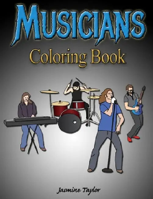 Musicians Coloring Book by Jasmine Taylor