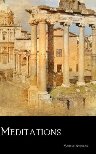 Meditations by Marcus Aurelius