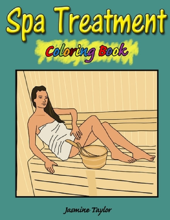 Spa Treatment Coloring Book by Jasmine Taylor