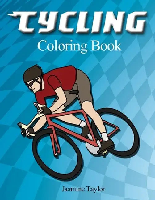 Cycling Coloring Book by Jasmine Taylor