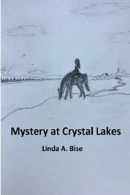 Mystery at Crystal Lakes by Linda Bise