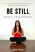 Be Still: The Power of Biblical Meditation by Jheni Solis