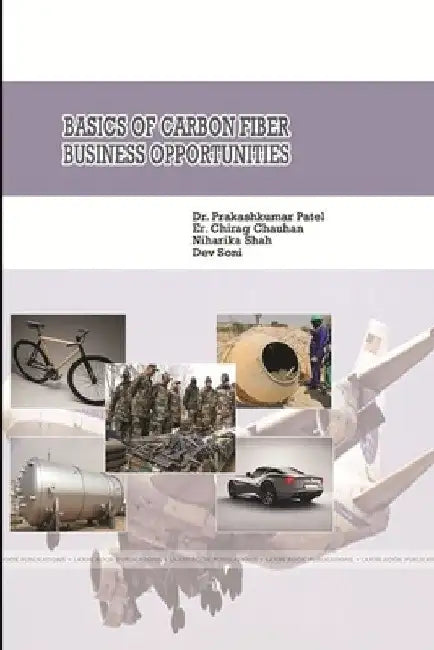 Basics of Carbon Fiber -Business Opportunities by Prakashkumar Patel