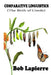 Comparative Linguistics (The Birth of Creoles) by Bob Lapierre