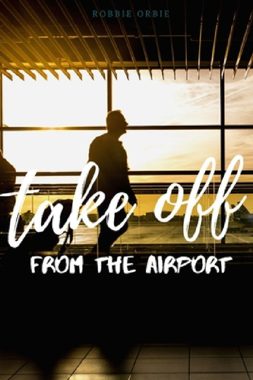 Take Off - Off the Airport by Robert Orbie