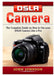 DSLR Camera: The Complete Guide on How to Use your DSLR Camera Like a Pro by John Johnson