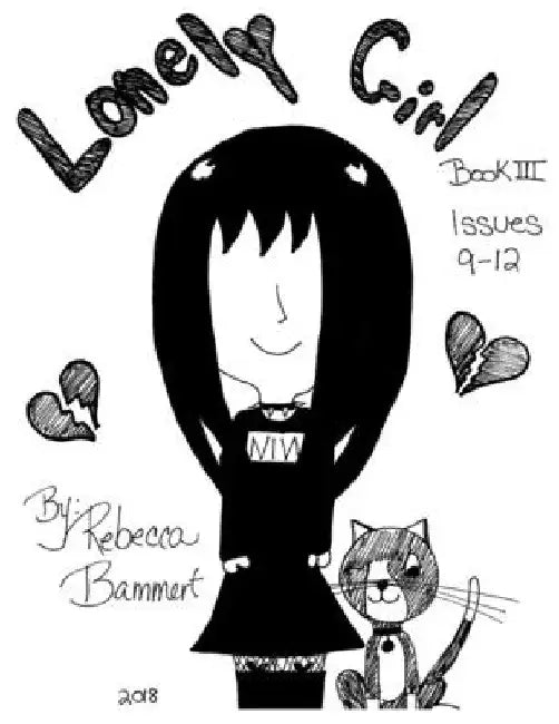 Lonely Girl Book III Issues 9-12 by Rebecca Bammert
