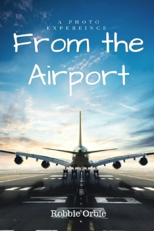 From the Airpot by Robert Orbie