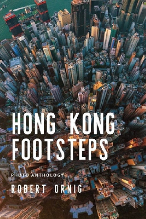Hong Kong Footsteps by Robert Ornig