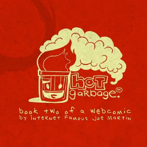 Hot Garbage, Volume 2 by Joe Martin