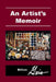 An Artist's Memoir by Milton Geis