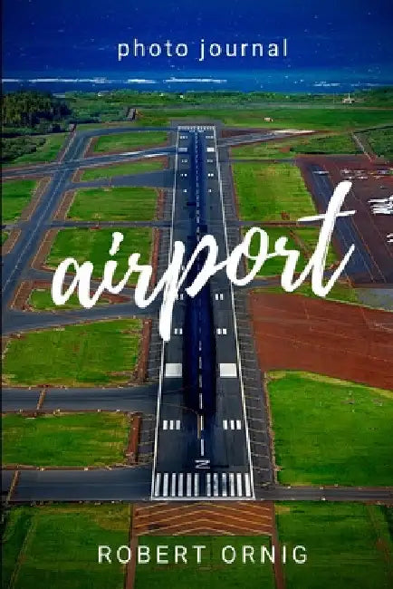 Airport by Robert Ornig