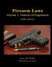 Firearm Laws Volume 1: Federal Infringements by Wells