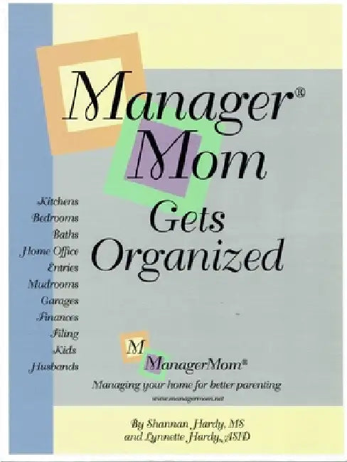 ManagerMom Gets Organized by Lynnette Hardy