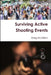 Surviving Active Shooting Events by Greg McGillen