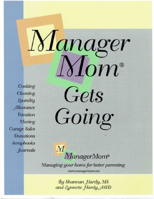 ManagerMom Gets Going by Lynnette Hardy, Shannan Blum