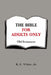 The Bible for Adults Only - Old Testament by Jr. White B. E.